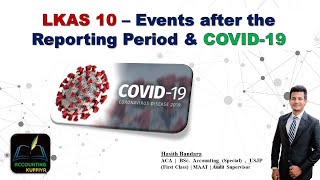 LKAS 10  Events after the Reporting Period amp COVID19 වාර්තා කරන දිනට පසු සිදුවීම් සහ COVID19 [upl. by Siravat]