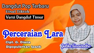 Perceraian Lara  Ipank Cover Jelita Sinawedhe  Lagu Dangdut Pop Viral Terbaru HD [upl. by Adnwahs]