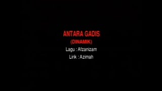 DINAMIK  Antara Gadis KARAOKE [upl. by Olds]