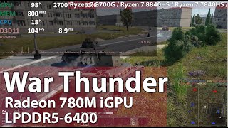 WAR THUNDER on Radeon 780M Ryzen 7 8700G Ryzen 7 8840HS Ryzen 7 7840HS ect Gameplay Test [upl. by Schilling390]