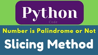 Number is Palindrome or Not using Slicing method Learning python for beginners learning [upl. by Suravaj865]