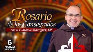 Rosario de los CONSAGRADOS 🙏🏻Con el P Manuel Rodríguez [upl. by Benil96]