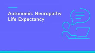 Autonomic Neuropathy Life Expectancy Prognosis [upl. by Zoarah]