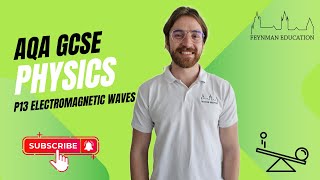 AQA GCSE Physics P13 Electromagnetic Waves  EXPLAINED [upl. by Gage20]