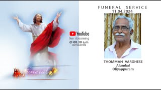 THOMMAN VARGHESE Alumkal  funeral [upl. by Dian]