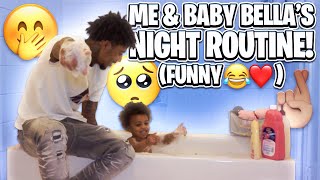 ME amp BABY BELLAS NIGHT ROUTINE 😌🤞🏽Funny😂❤️ [upl. by Sullecram]