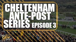 Cheltenham Festival 2024 Ante Post Tips  Episode 3 [upl. by Yanad]