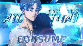 Eren x Mikasa  Consume AMVEdit  AOT Final Season [upl. by Nibram]