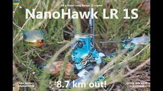 🇺🇦 FPV Nano Long Range 1S  87 km out amp back  range test  NanoHawk LR 1S 46g 21700 liion [upl. by Delwin63]