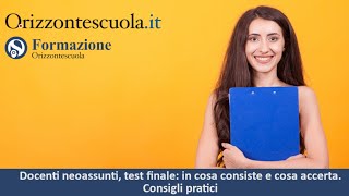 Docenti neoassunti test finale in cosa consiste e cosa accerta Consigli pratici [upl. by Nosned]