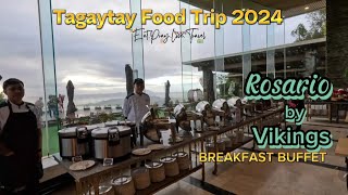 Tagaytay Breakfast Buffet  Rosario by Vikings  Tagaytay Food Trip 2024  EatPrayLoveTravel [upl. by Antin]