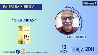 Palestra – quotOferendas quot com Paulo Berberick [upl. by Acissj]