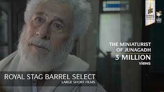 The Miniaturist Of Junagadh  Naseeruddin Shah  Royal Stag Barrel Select Large Short Films [upl. by Hannah]