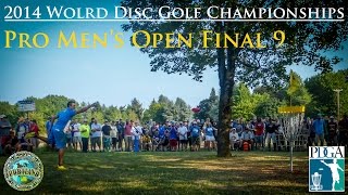 PDGA Pro World Championship 2014 Final 9 Wysocki McBeth Ulibarri Doss Disc Golf [upl. by Mignonne344]