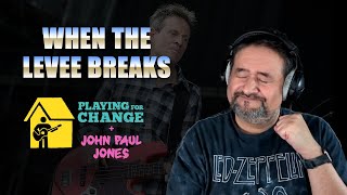 John Paul Jones Plays for Change When The Levee Breaks  REACTION by an old musician [upl. by Colon]