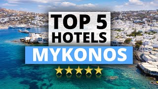 Top 5 Hotels in Mykonos Best Hotel Recommendations [upl. by Gnehp]