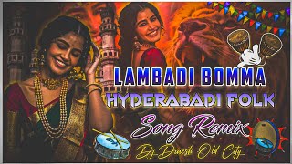 2024 TRENDING FOLK LAMBADI BOMMA SONG MIX BY DJ DINESH OLD CITY [upl. by Arodasi606]