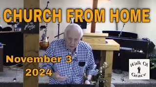 Church From Home  Sunday Morning Service November 3 2024 [upl. by Yrrah]