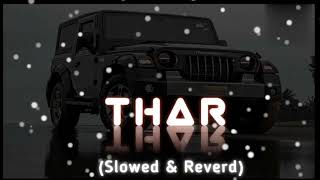 THAR SONG Slowed amp Reverb tharsong haryanvisong slowedandreverb systummm [upl. by Aynatan]