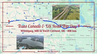 【Trans Canada amp US Road Trip Day 4】Winnipeg MB to Swift Current SK  818 km [upl. by Lledyr]