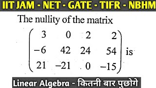 Nullity of the matrix  RANK plus nullity theorem  problem 22 [upl. by Guilbert]