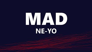 NeYo  Mad Lyrics [upl. by Adnamor]