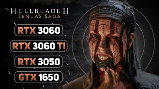 Hellblade 2  GTX 1650  RTX 3050  RTX 3060  RTX 3060 Ti [upl. by Ertha439]