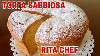 TORTA SABBIOSA🍰RITA CHEF  Ricetta originale Mantovana profumata e delicata [upl. by Danyette]