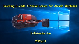 1  Introduction  Punch Programming Gcode Tutorial Series for Amada Machines [upl. by Keary324]