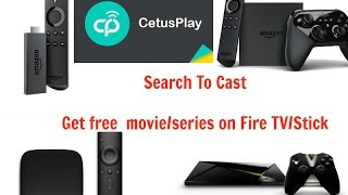 CetusPlay New feature  Search To Cast Get movieseries on Fire TVStick [upl. by Natalee517]