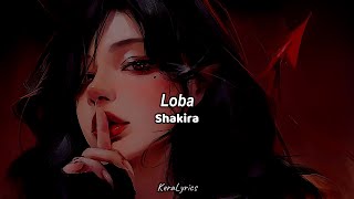 Loba  Shakira Lyrics Español [upl. by Aliakam]