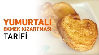 Yumurtalı Ekmek Kızartması Tarifi  Yumurtalı Ekmek Nasıl Yapılır [upl. by Avlasor]