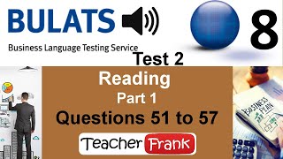 Bulats Test 2  Reading Part 1 Questions 51 to 57 [upl. by Yard]