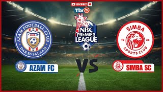 LIVE🔴  AZAM FC VS SIMBA SC NBC PREMIERE LEAGUE [upl. by Ekim]