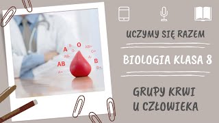 Biologia klasa 8 Grupy krwi u człowieka Uczymy się razem [upl. by Yeclehc353]