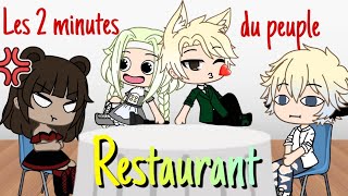 Les 2 minutes du peuple  Le restaurant  Gacha Life [upl. by Ronica589]