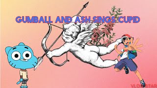 Gumball And Ash Sings Cupid Valentines Day Special [upl. by Naut]