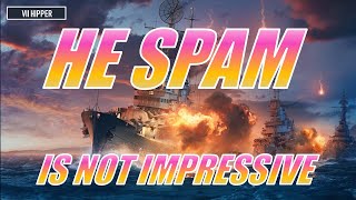 HE SPAM Is Not Impressive World of Warships Legends [upl. by Kippy]