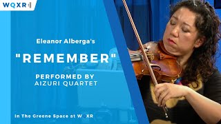 The Aizuri Quartet Perform quotRememberquot by Eleanor Alberga [upl. by Refinney269]