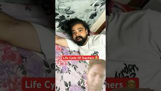 Life Cycle of Teacher 😎youtubeshorts schoollife shortvideos nikhilpatel reactionvideo [upl. by Stine]