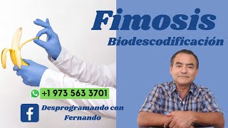 ¿Por qué sufro de FIMOSIS BIODESCODIFICACIÓN [upl. by Nodnalb685]