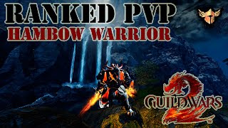 GW2  Ranked sPvP Season 43  Core Warrior Hambow  Hammer  Longbow Gameplay [upl. by Trebbor]