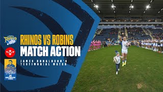 Match Highlights  Rhinos vs Robins James Donaldsons Testimonial Match [upl. by Inama114]