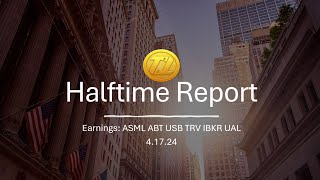 HTR 41724 Earnings ASML  ABT  USB  TRV  IBKR  UAL [upl. by Tayler]