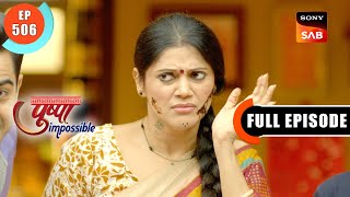 Pushpas Birthday  Pushpa Impossible  Ep 506  Full Episode  18 Jan 2024 [upl. by Ynettirb]