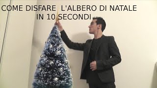 DISFARE LALBERO DI NATALE IN 10 SECONDI [upl. by Uol]