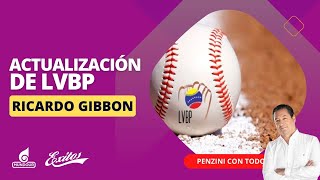 Actualización sobre Liga Venezolana de Beisbol Profesional con Ricardo Gibbon [upl. by Airotnes79]