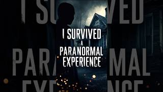 I Survived A Paranormal Encounter [upl. by Formenti]