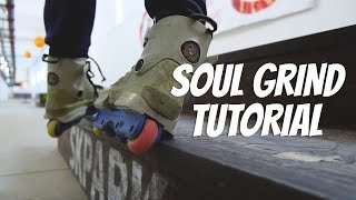 HOW TO SOUL GRIND  AGGRESSIVE INLINE SKATES TUTORIALS  Lesson 1 [upl. by Eldwin]