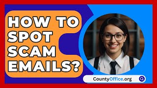 How To Spot Scam Emails  CountyOfficeorg [upl. by Gilcrest]